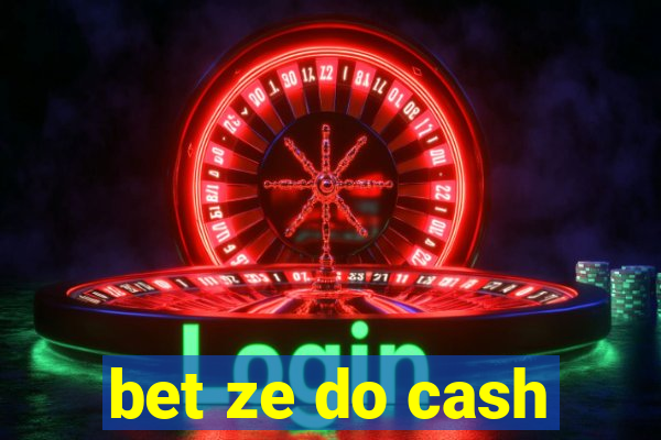 bet ze do cash